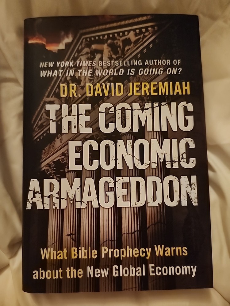 Coming Economic Armageddon : What Bible Prophecy Warns about the New Global…