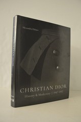 Christian Dior History & Modernity 1947-1957 Alexandra Palmer HC