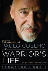 Paulo Coelho: A Warrior’s Life: The Authorized Biography – Hardcover – GOOD