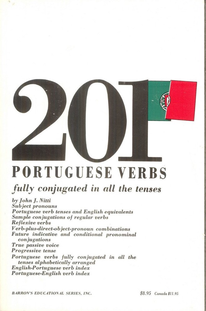 201 Portuguese Verbs Fully Conjugated in All the Tenses, Alphabetically Arra…