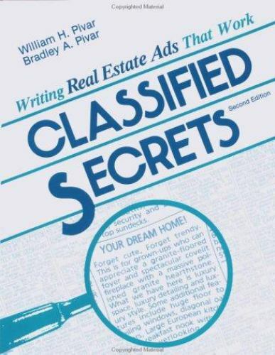 Classified Secrets: Writing Real Estate Ads That Work by Pivar, William