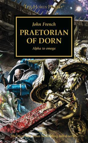 Praetorian of Dorn (The Horus Heresy), French, John, 9781784966423