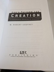 GOD’S PATTERN FOR CREATION, R Godfrey, PB, Very Good,P&R, 2003