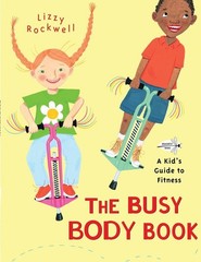 The Busy Body Book: A Kid’s Guide to Fitness – Rockwell, Lizzy – Very Good -…