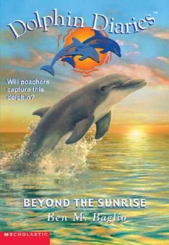 Dolphin Diaries #10 – Mass Market Paperback By Baglio, Ben E. – GOOD