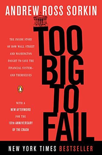 Too Big to Fail: The Inside Story o…, Sorkin, Andrew
