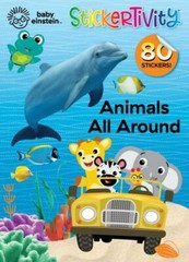 Baby Einstein: Animals All Around: Stickertivity, Editors of Dreamtivity, Good B