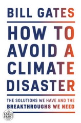 How to Avoid a Climate Disaster: The Solutions We Have and the Breakthrou – GOOD