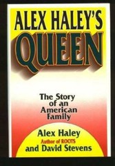 Alex Haley’s Queen: The Story of an American Family – Hardcover – GOOD