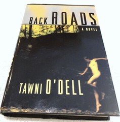 Back Roads Tawni O’Dell 1st Published 2000 Viking Penguin (Penguin Putnam Inc.)