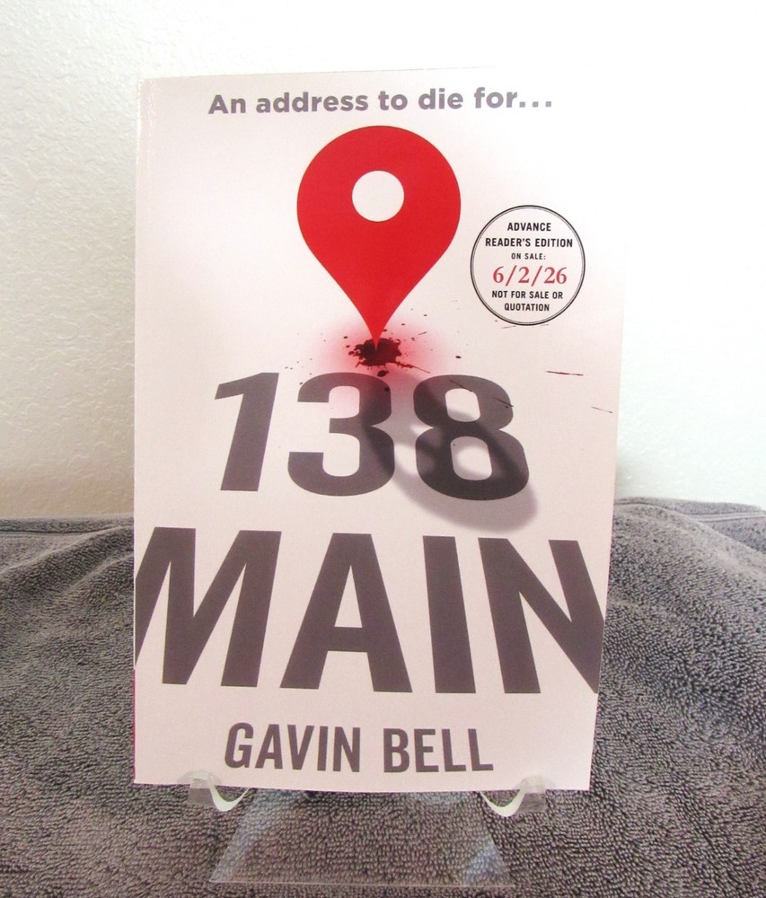 138 Main by Gavin Bell ARC Uncorrected Proof on sale 6/2/2026