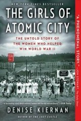 The Girls of Atomic City: The Untold Story of the Women Who Helped Win Wo – GOOD