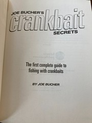 Joe Bucher’s Crankbait Secrets: The First Complete Guide to Fishing With Crankba