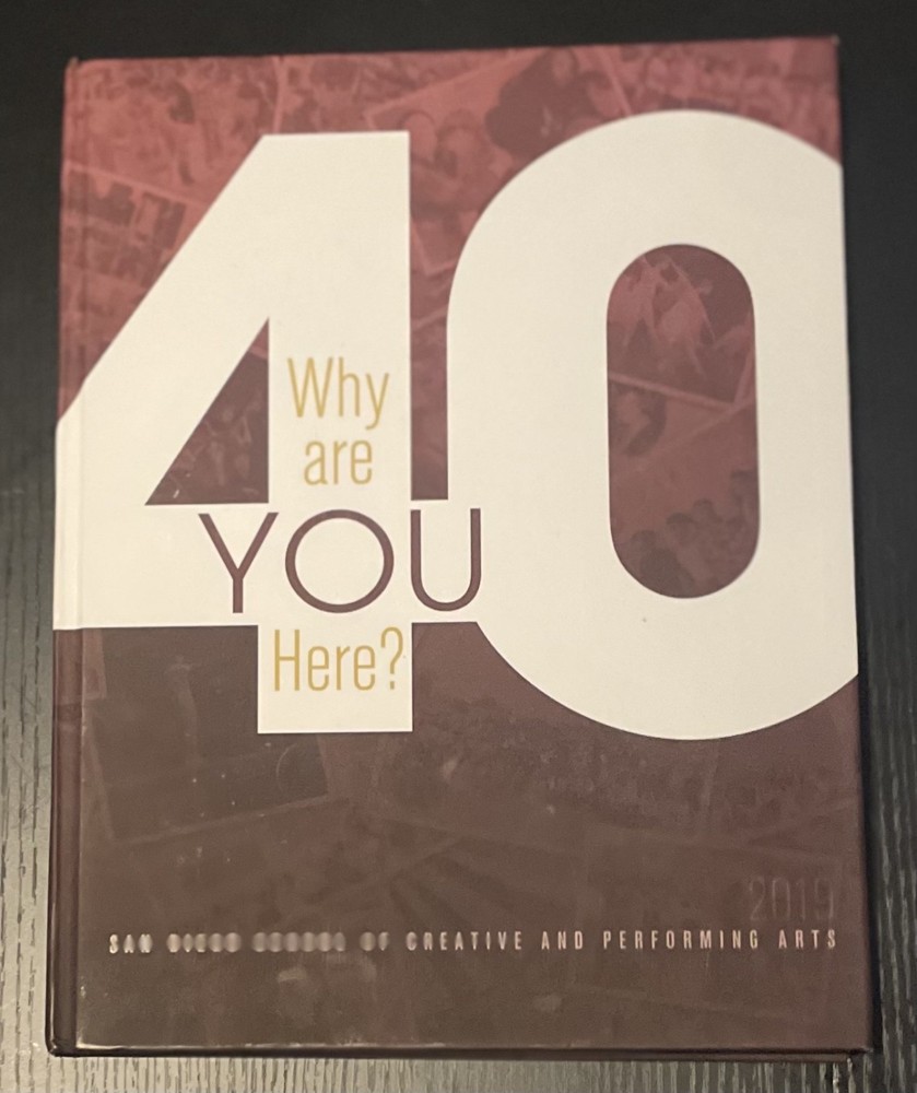 2019 SAN DIEGO SCHOOL OF CREATIVE AND PERFORMING ARTS YEARBOOK SDSCPA SD, CA