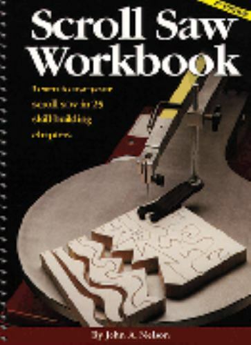 Scroll Saw Workbook: Learn to Use Your Scroll – paperback, Nelson, 9781565232075
