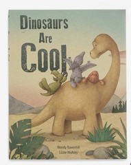 Dinosaurs Are Cool Wendy Ravenhill Lizzie Walkley 2017 HC/DJ Color Illustrations