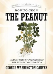 How to Grow the Peanut, USA, Applewood Books, Paperback
