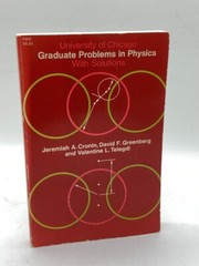 University of Chicago Graduate Problems in Physics With Solutions