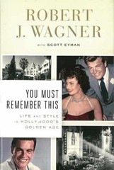You Must Remember This: Life and – Hardcover, by Wagner Robert J.; – Very Good g