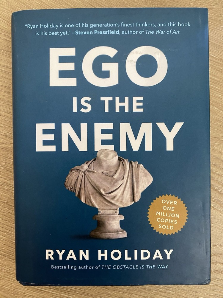 Ego Is the Enemy by Ryan Holiday (2016, Hardcover)
