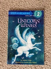 Step into Reading Ser.: Unicorn Wings by Mallory Loehr (2006, Perfect)