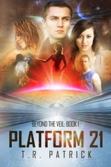 Platform 21: Volume 1 (Beyond the Veil), Patrick, Schmitz 9781492970828 New-,