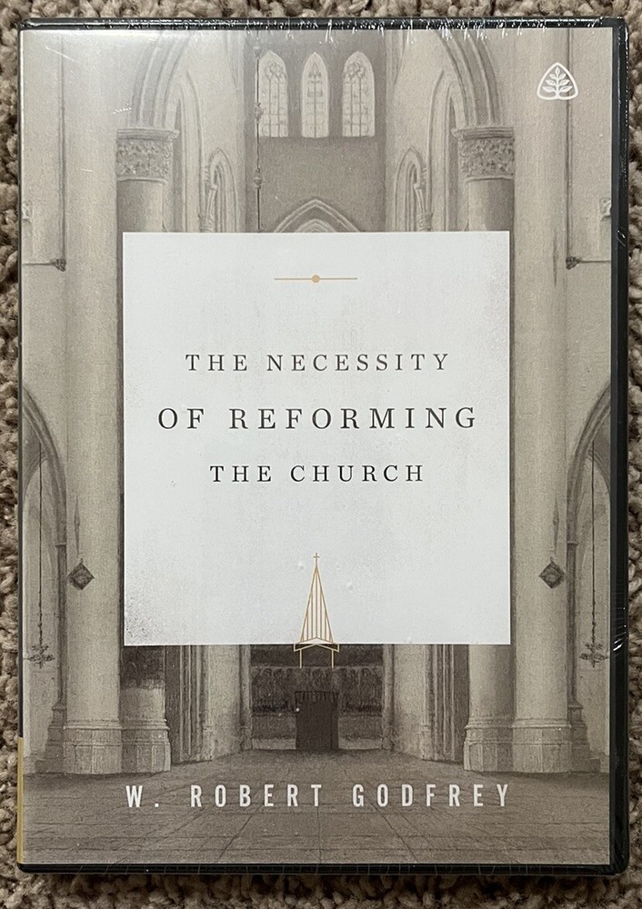 Necessity of Reforming the Church by W. Robert Godfrey (DVD, 2020) Brand New!!!