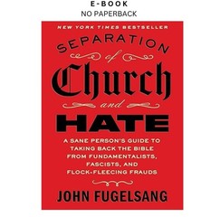 Separation of Church and Hate: A Sane Person’s Gu, John Fugelsang 2025