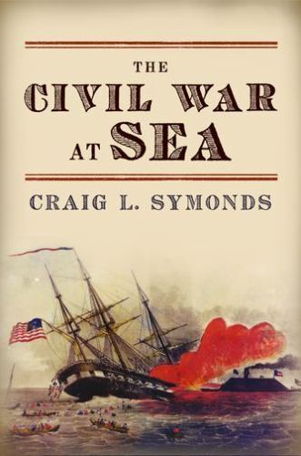 The Civil War at Sea 9780199931682 by Symonds, Craig L.