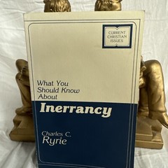 What You Should Know About Inerrancy (Current Christian issues) – VERY GOOD