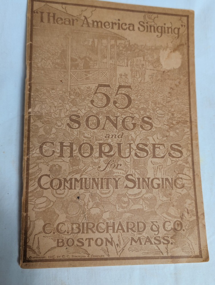 55 Songs and Choruses for Community Singing 1917 Patriotic Christian Christmas