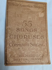 55 Songs and Choruses for Community Singing 1917 Patriotic Christian Christmas