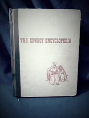 The Cowboy Encyclopedia 1951 First Edition 175 Illustrations 160 Pages HC