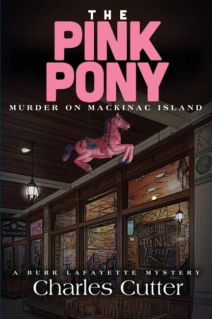 The Pink Pony: Murder On Mackinac Island