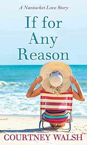 If for Any Reason (Nantucket – Library Binding, by Walsh Courtney – Acceptable