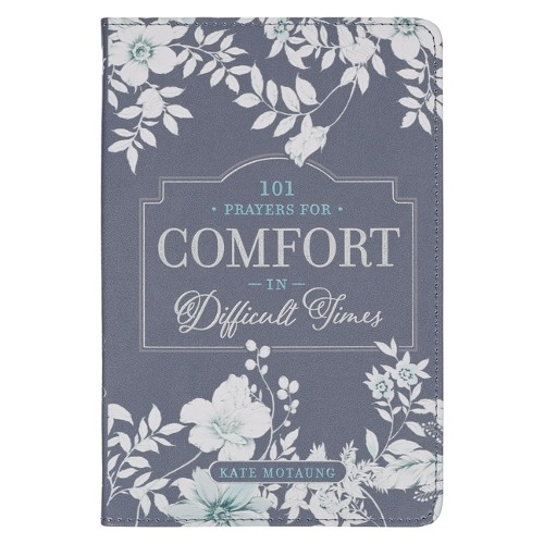 101 Prayers for Comfort in Difficult Times Faux Leather Gift Boo (Leather Bound)