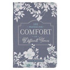 101 Prayers for Comfort in Difficult Times Faux Leather Gift Boo (Leather Bound)