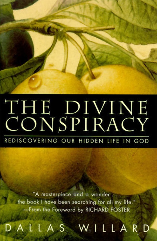 The Divine Conspiracy: A Study of Spiritual Reality in Christian Thought