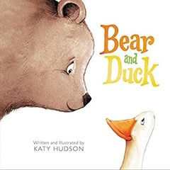 Bear and Duck Hardcover Katy Hudson