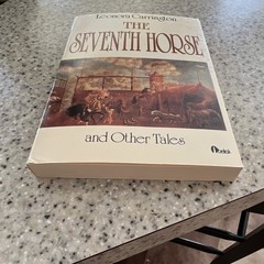 Leonora Carrington The Seventh Horse and Other Tales Paperback 1st Print V. RARE