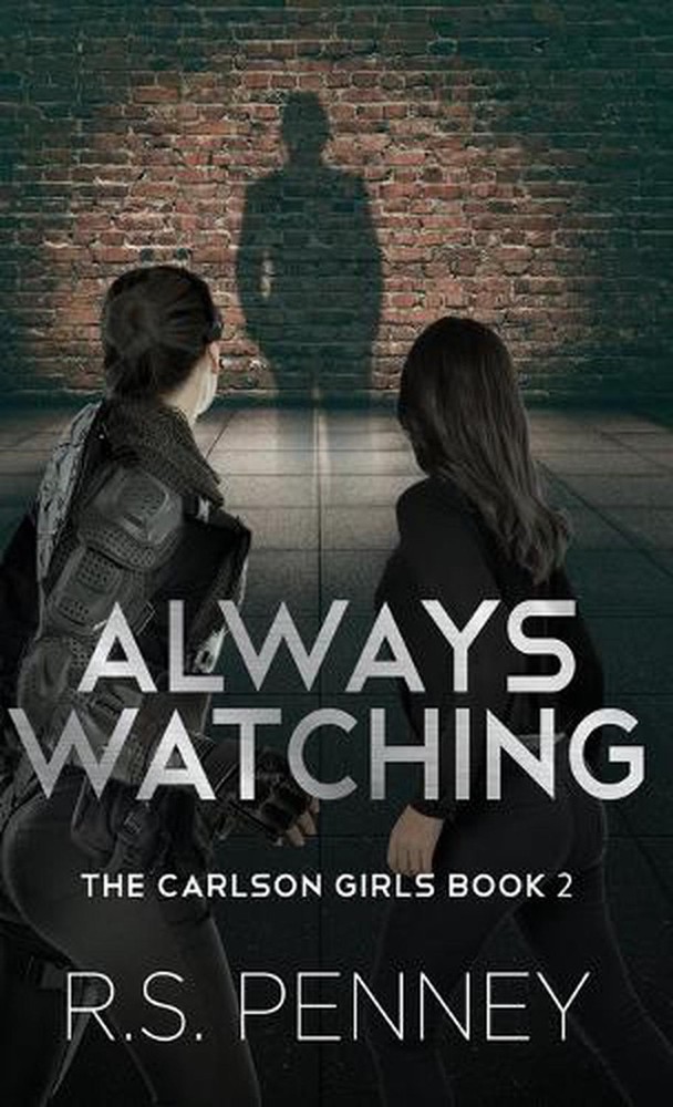 Always Watching by R.S. Penney Hardcover Book