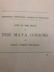 Smithsonian 6th Annual Ethnology 1884-1885-Mayan Codices, NE Eskimo Tribes & Map