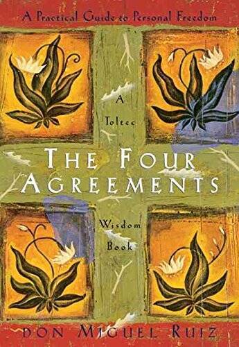 (The Four Agreements : Practical Guide to Personal Freedom) Author: Do – GOOD