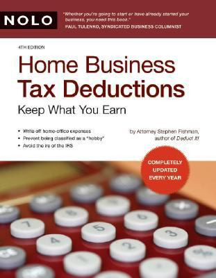 Home Business Tax Deductions: Keep What You Earn, , 9781413307207