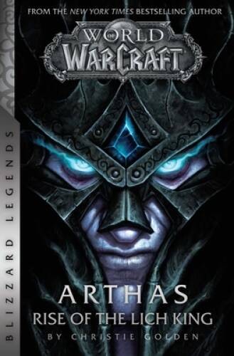 World of Warcraft: Arthas – Rise of the Lich King – Blizzard Legends – GOOD