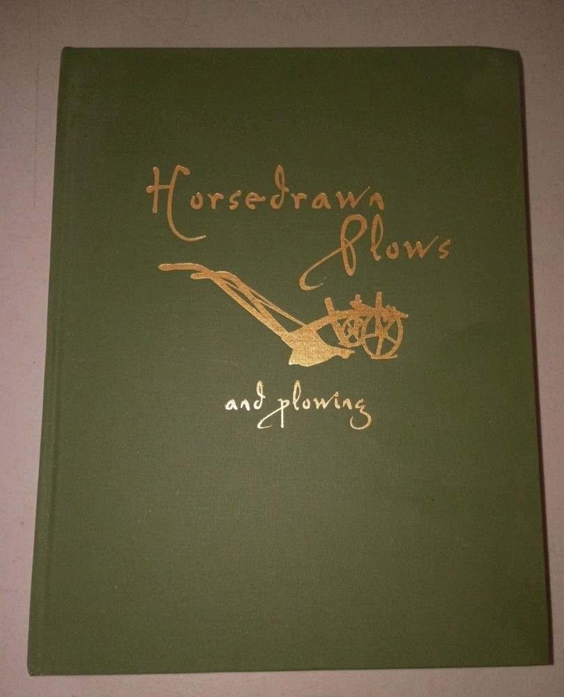 Lynn R Miller Horsedrawn Plows & plowing Hardcover w/Paperback Inside 1st Ed.