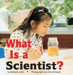 What Is A Scientist ? – Paperback By Lehn, Barbara – GOOD