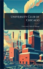 University Club of Chicago (Hardback or Cased Book)