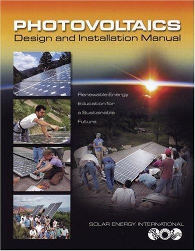Photovoltaics: Design and Installation Manual, Solar Energy International, Good