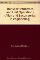 TRANSPORT PROCESSES AND UNIT OPERATIONS (ALLYN AND BACON By Christie J VG